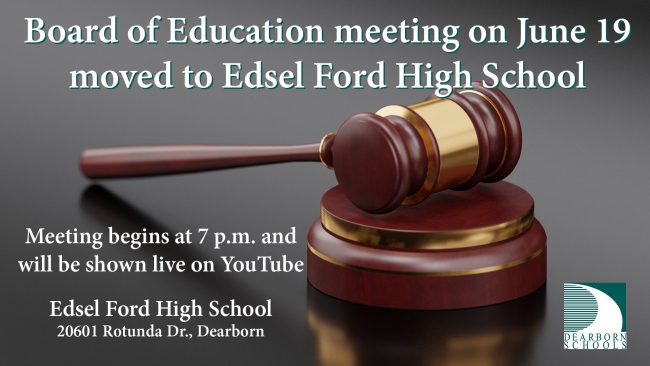 Flyer that the June 19 Board of Education meeting has been moved to Edsel Ford High